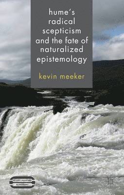 bokomslag Hume's Radical Scepticism and the Fate of Naturalized Epistemology