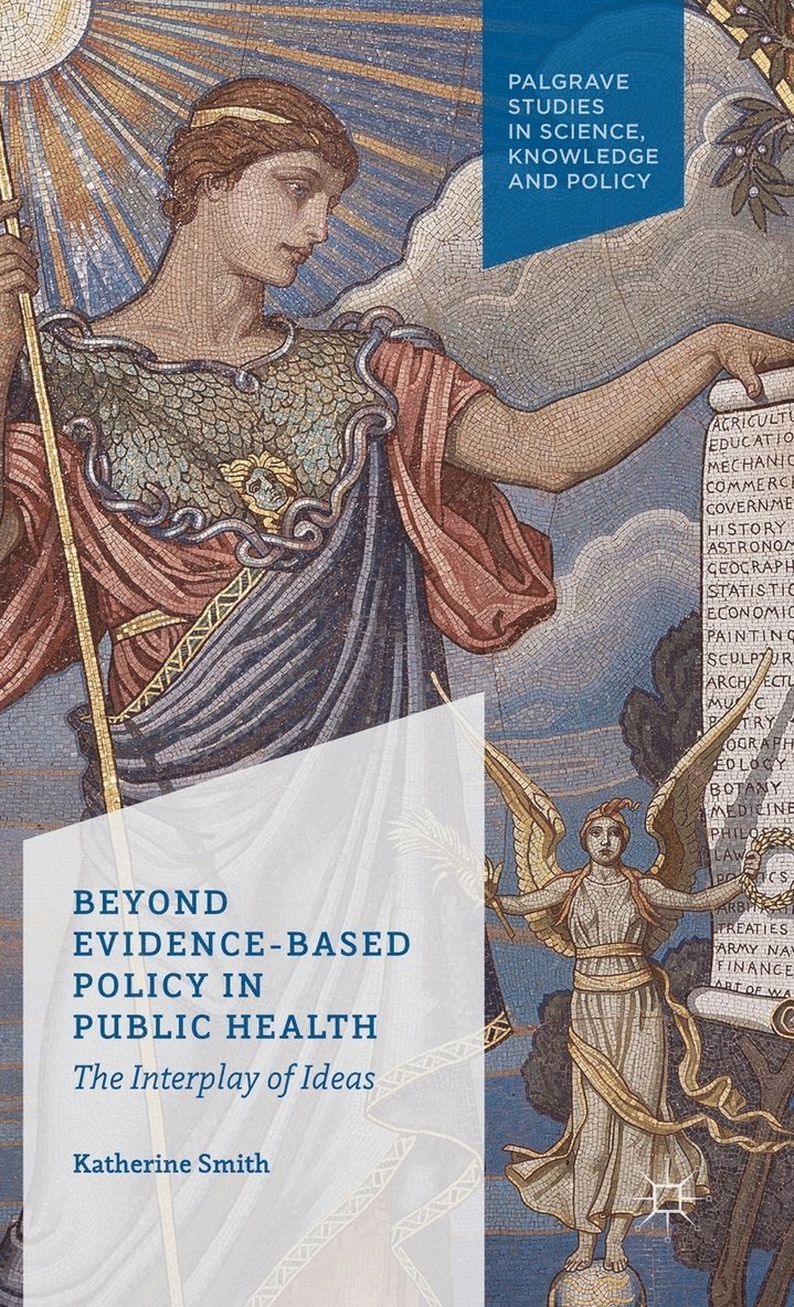 Beyond Evidence Based Policy in Public Health