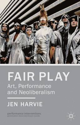 Fair Play - Art, Performance and Neoliberalism 1