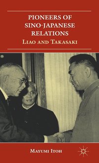 bokomslag Pioneers of Sino-Japanese Relations