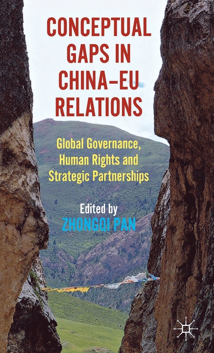 Zhongqi Pan, Zhongqi Pan - Conceptual Gaps in China-EU Relations, Inbunden