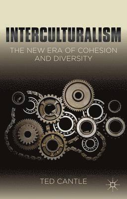 Interculturalism: The New Era of Cohesion and Diversity 1