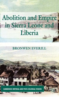 bokomslag Abolition and Empire in Sierra Leone and Liberia