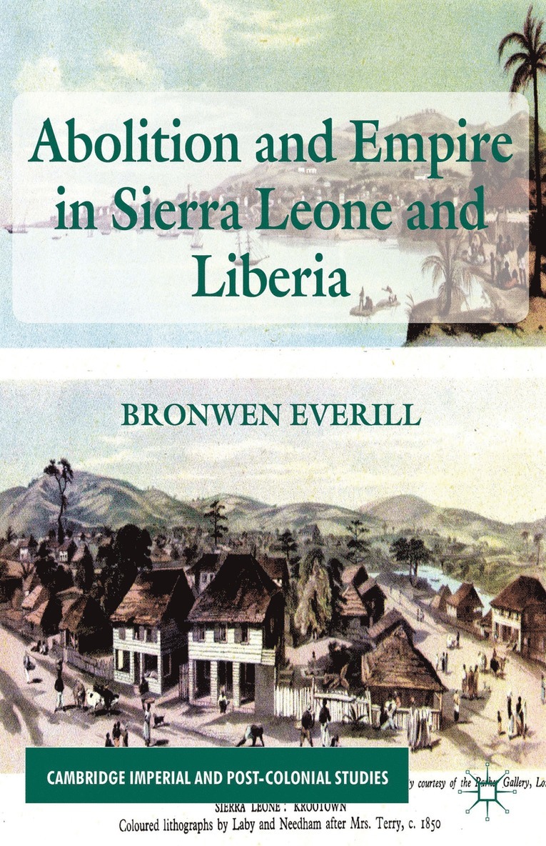 Abolition and Empire in Sierra Leone and Liberia