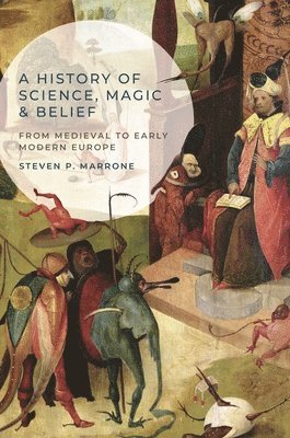 A History of Science, Magic and Belief 1