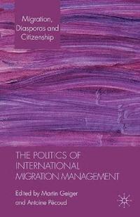 bokomslag The Politics of International Migration Management