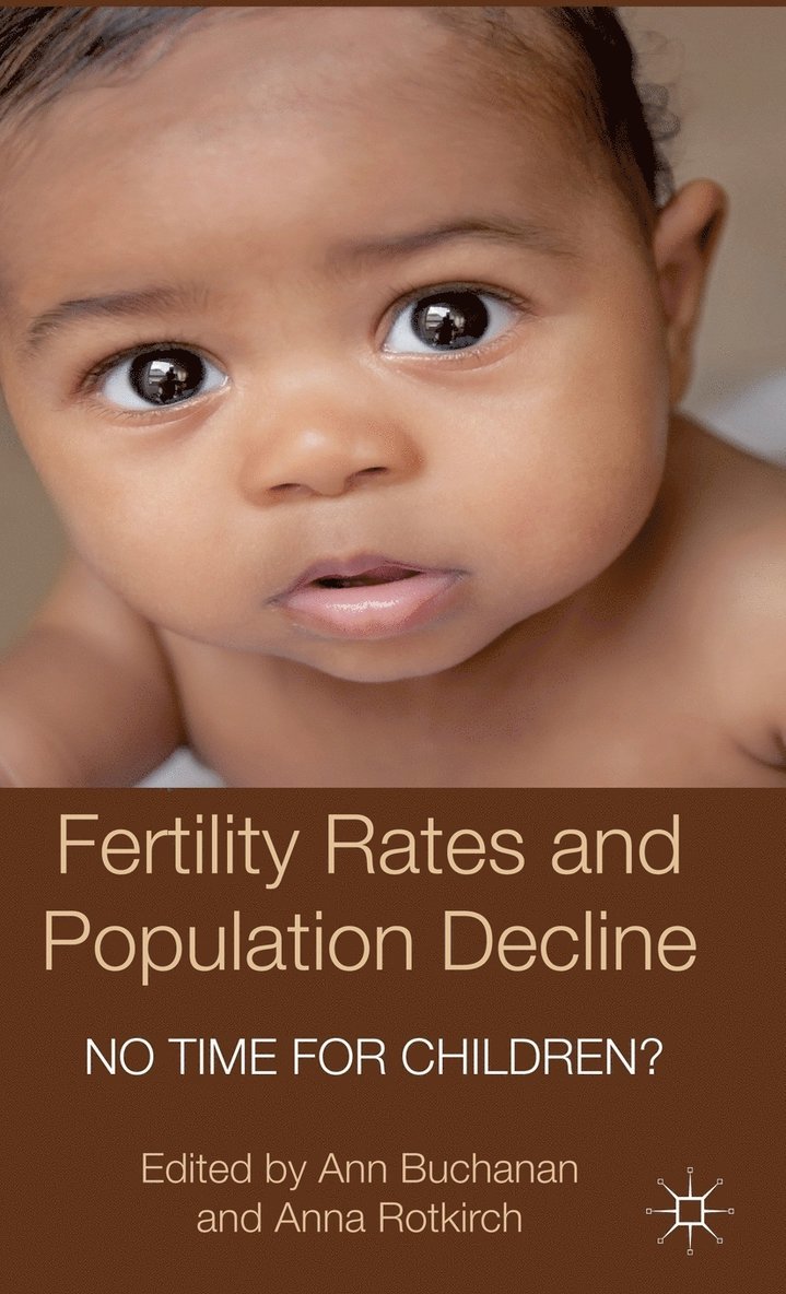 A. Buchanan, A. Rotkirch, Ann Buchanan, Anna Rotkirch - Fertility Rates and Population Decline, Inbunden