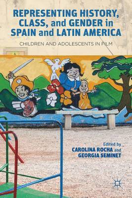 Representing History, Class, and Gender in Spain and Latin America 1