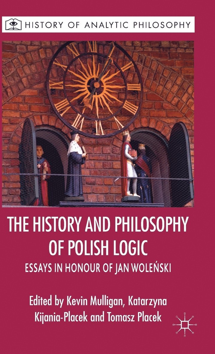The History and Philosophy of Polish Logic 1