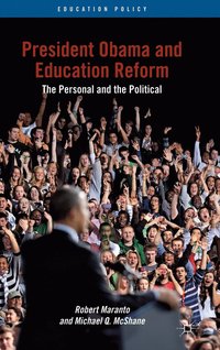 bokomslag President Obama and Education Reform