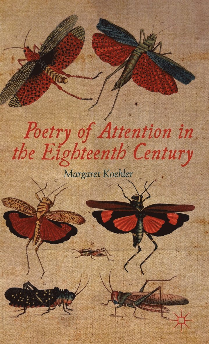 M. Koehler, Margaret Koehler - Poetry of Attention in the Eighteenth Century, Inbunden