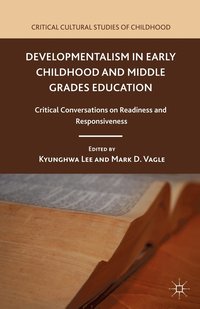 bokomslag Developmentalism in Early Childhood and Middle Grades Education