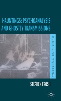 bokomslag Hauntings: Psychoanalysis and Ghostly Transmissions