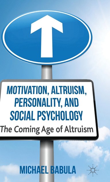 bokomslag Motivation, Altruism, Personality and Social Psychology