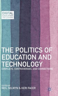 bokomslag The Politics of Education and Technology