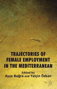 bokomslag Trajectories of Female Employment in the Mediterranean