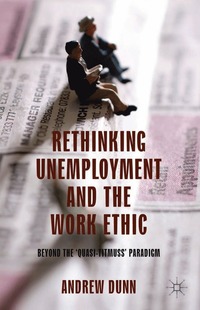 bokomslag Rethinking Unemployment and the Work Ethic