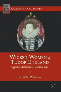 bokomslag Wicked Women of Tudor England