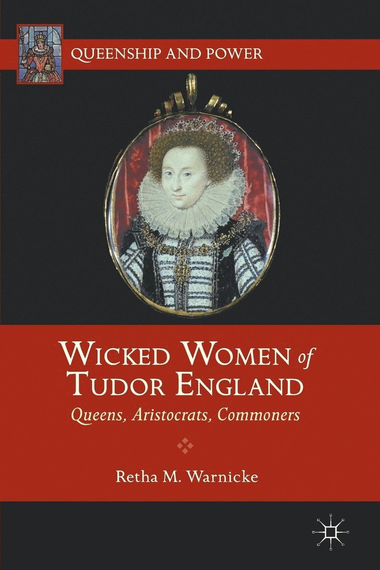 Wicked Women of Tudor England