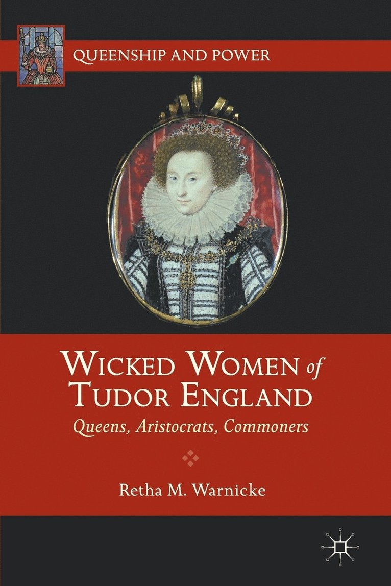 Wicked Women of Tudor England 1