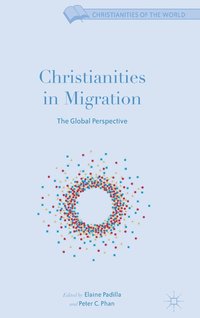 bokomslag Christianities in Migration
