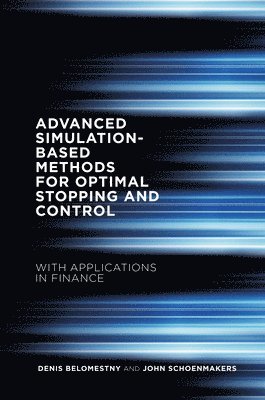 bokomslag Advanced Simulation-Based Methods for Optimal Stopping and Control