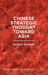 bokomslag Chinese Strategic Thought toward Asia
