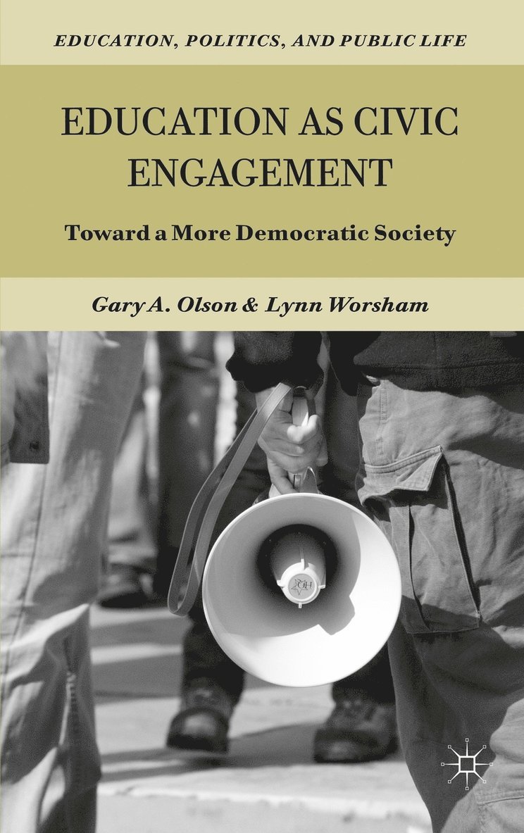 Gary Olson, Lynn Worsham, G. Olson, L. Worsham - Education as Civic Engagement, Inbunden