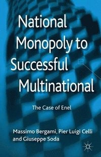 bokomslag National Monopoly to Successful Multinational: the case of Enel
