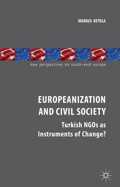M. Ketola - Europeanization and Civil Society, Inbunden