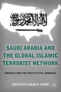 bokomslag Saudi Arabia and the Global Islamic Terrorist Network