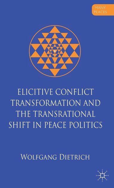 bokomslag Elicitive Conflict Transformation and the Transrational Shift in Peace Politics