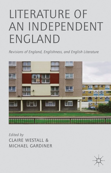 bokomslag Literature of an Independent England