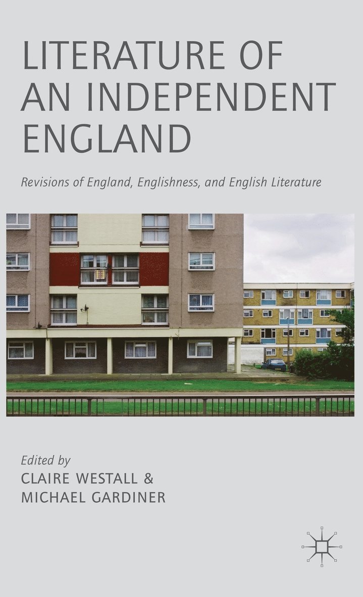 Literature of an Independent England 1
