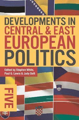 Developments in Central and East European Politics 5 1