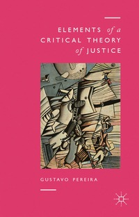 bokomslag Elements of a Critical Theory of Justice