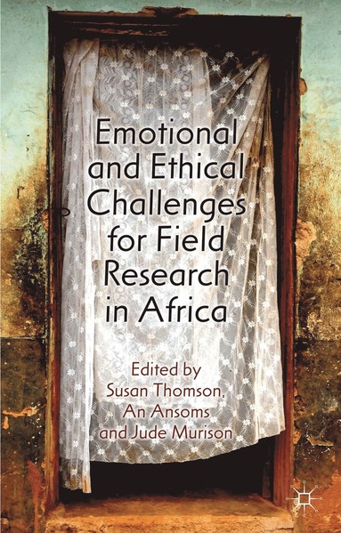 bokomslag Emotional and Ethical Challenges for Field Research in Africa