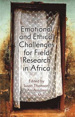 Emotional and Ethical Challenges for Field Research in Africa 1