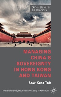 bokomslag Managing China's Sovereignty in Hong Kong and Taiwan