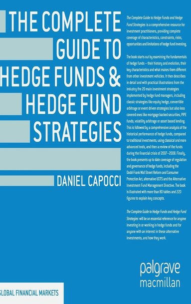 bokomslag The Complete Guide to Hedge Funds and Hedge Fund Strategies