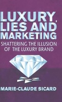 bokomslag Luxury, Lies and Marketing