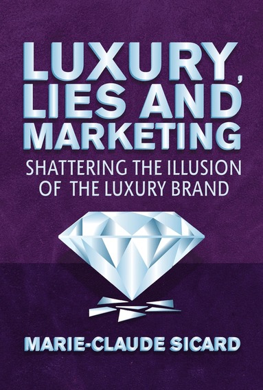 bokomslag Luxury, Lies and Marketing