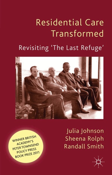 J. Johnson, S. Rolph, R. Smith - Residential Care Transformed, Häftad