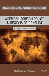 bokomslag American Foreign Policy in Regions of Conflict