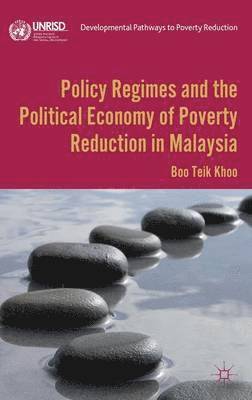 bokomslag Policy Regimes and the Political Economy of Poverty Reduction in Malaysia