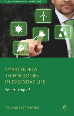 Y. Strengers, Yolande Strengers - Smart Energy Technologies in Everyday Life, Inbunden