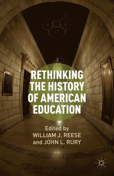 bokomslag Rethinking the History of American Education