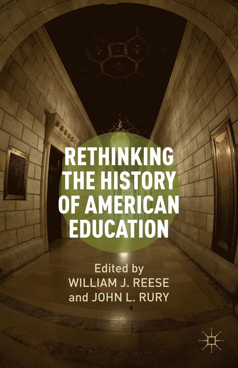 Rethinking the History of American Education 1