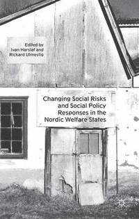 bokomslag Changing Social Risks and Social Policy Responses in the Nordic Welfare States