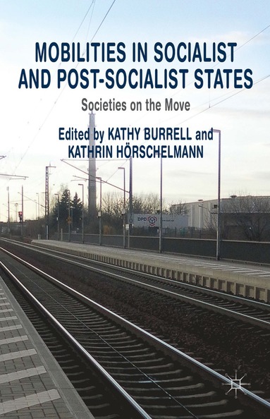 bokomslag Mobilities in Socialist and Post-Socialist States